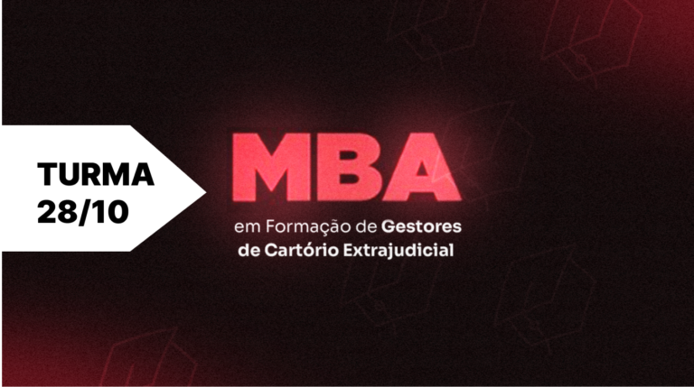 Turma 28/10/24 – MBA em Formação de Gestores de Cartório Extrajudicial