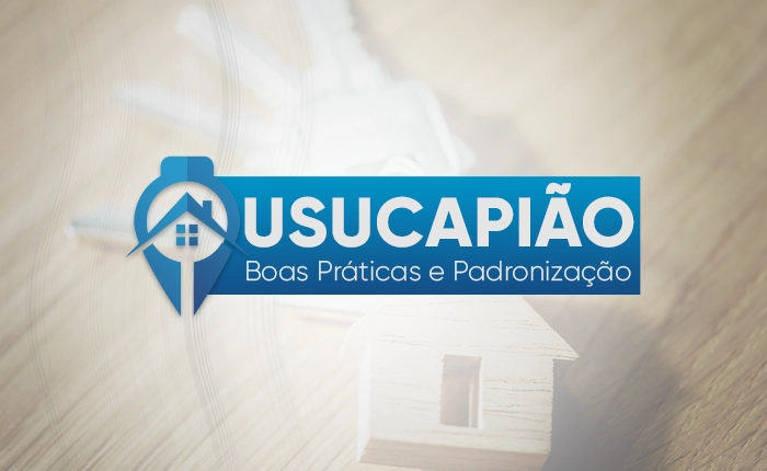 Usucapião – Boas práticas e padronização
