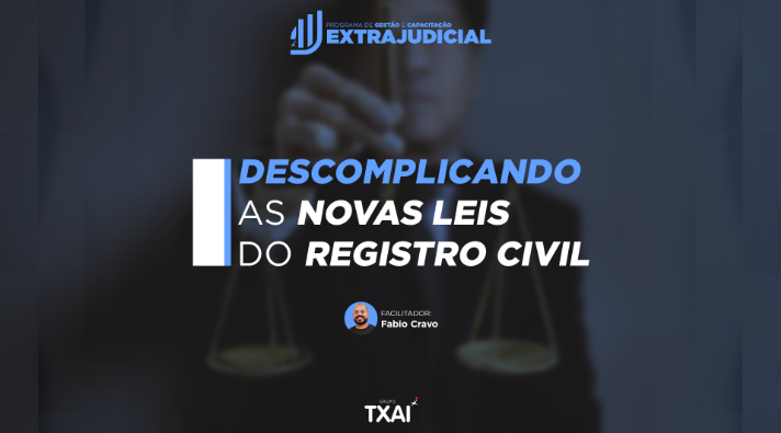 Descomplicando as Novas Leis do Registro Civil