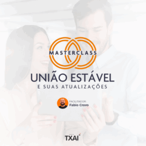 Masterclass: União Estável e suas atualizações