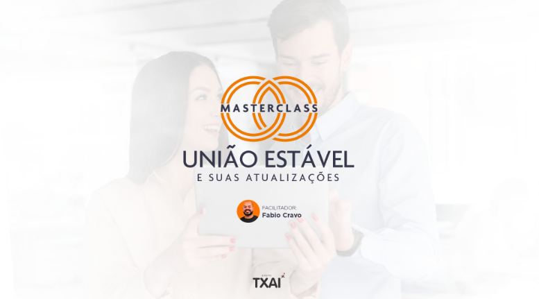 Masterclass: União Estável e suas atualizações