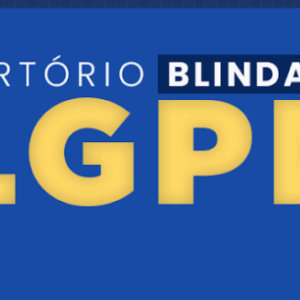 Cartório Blindado - Seu guia completo da LGPD