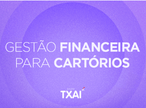 Gestão Financeira Para Cartórios