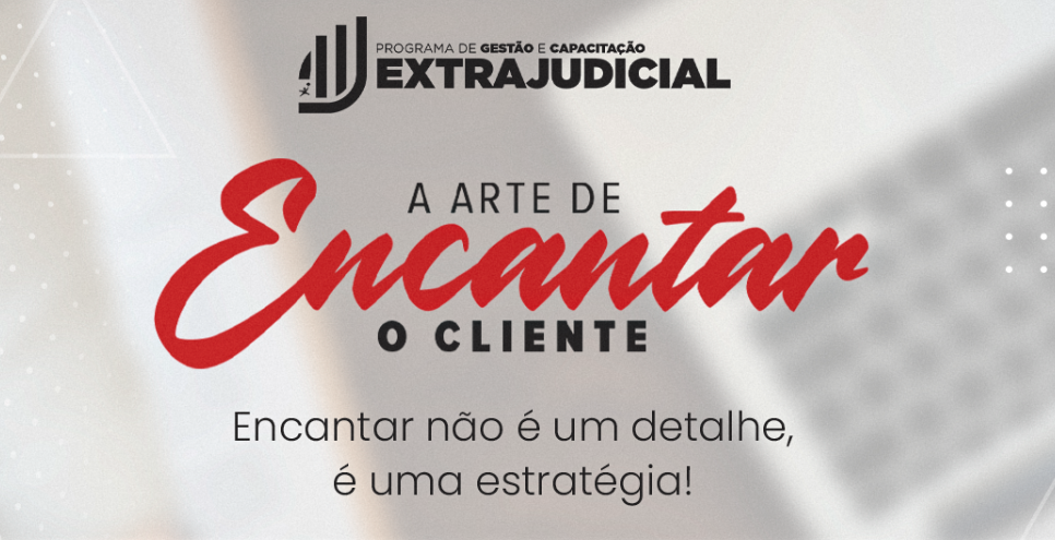 A Arte de Encantar o Cliente
