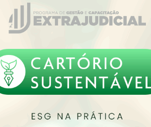 Cartório Sustentável: a força do ESG na prática