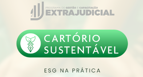 Cartório Sustentável: a força do ESG na prática